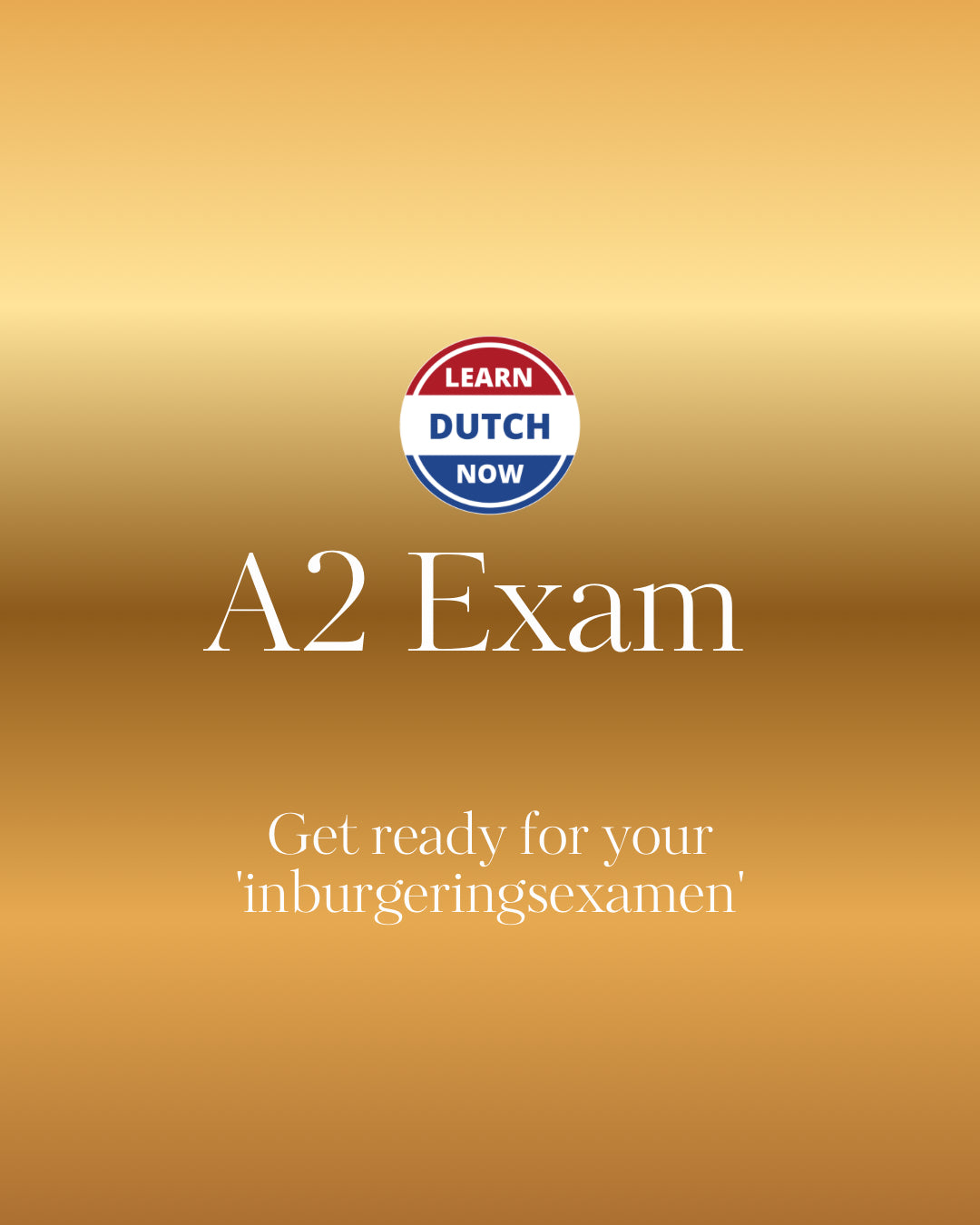 A2 Exam Preparation Materials (Inburgeringsexamen)