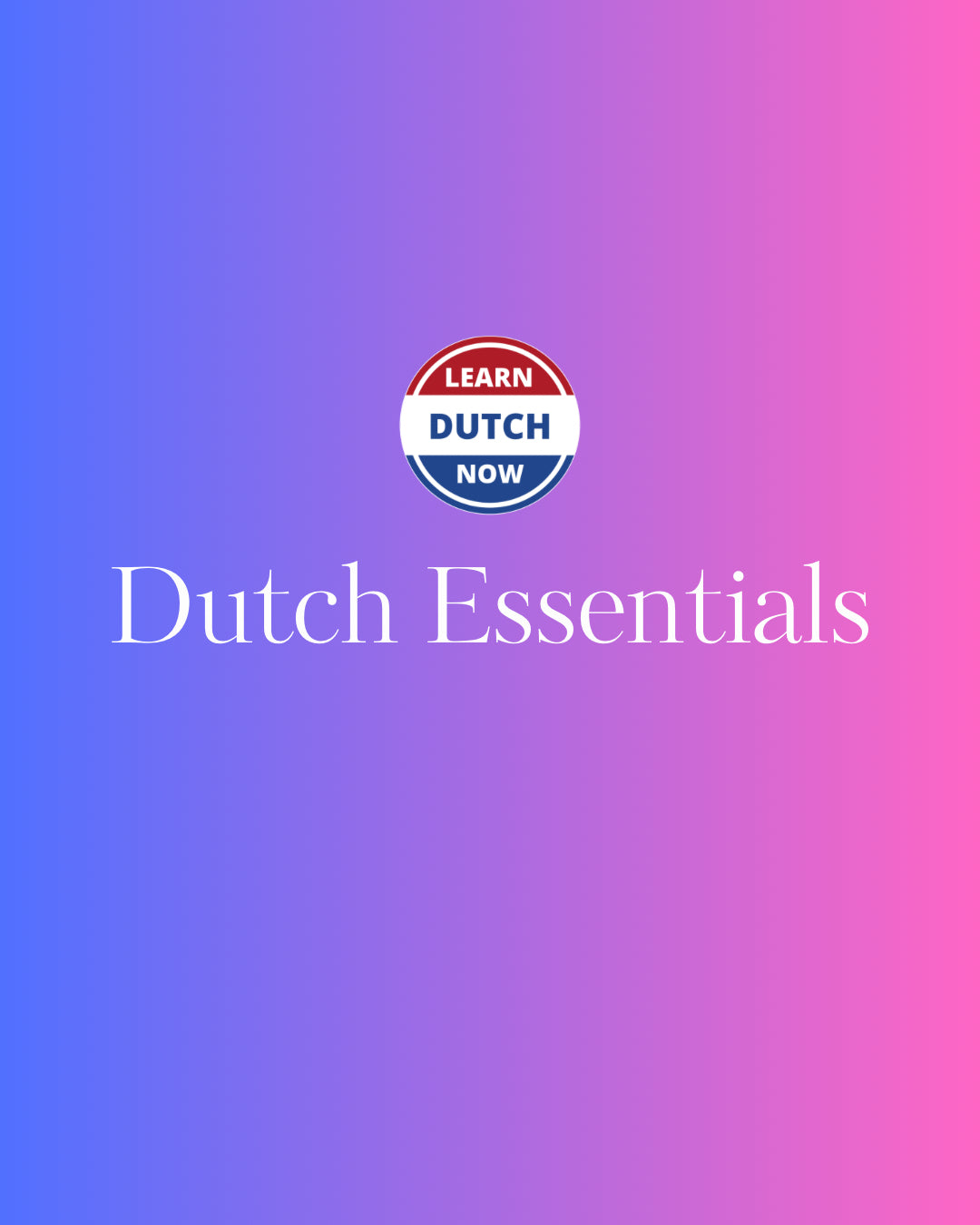 Dutch Essentials