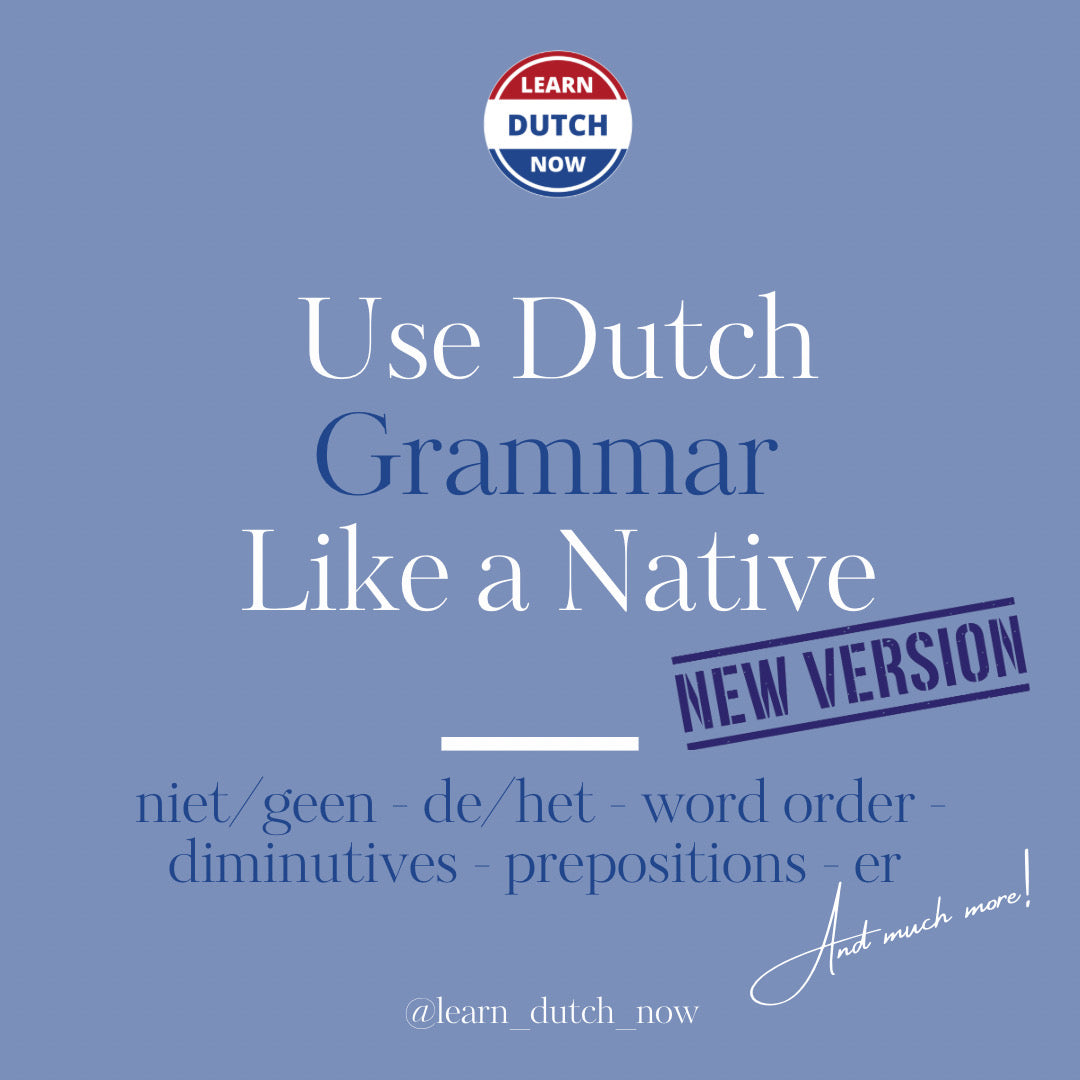 Use Dutch Grammar Like a Native