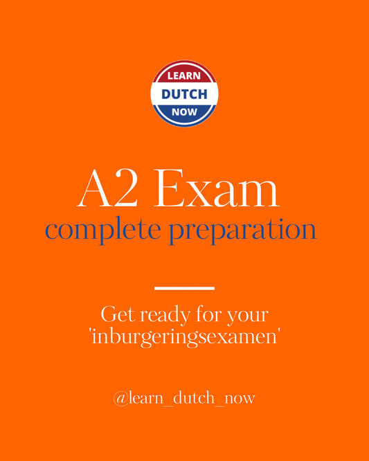 A2 Exam Preparation (inburgeringsexamen)