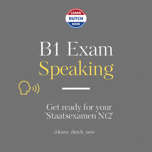 Nt2 Exam B1 level - Speaking