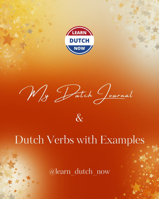 My Dutch Journal & Dutch Verbs with Examples