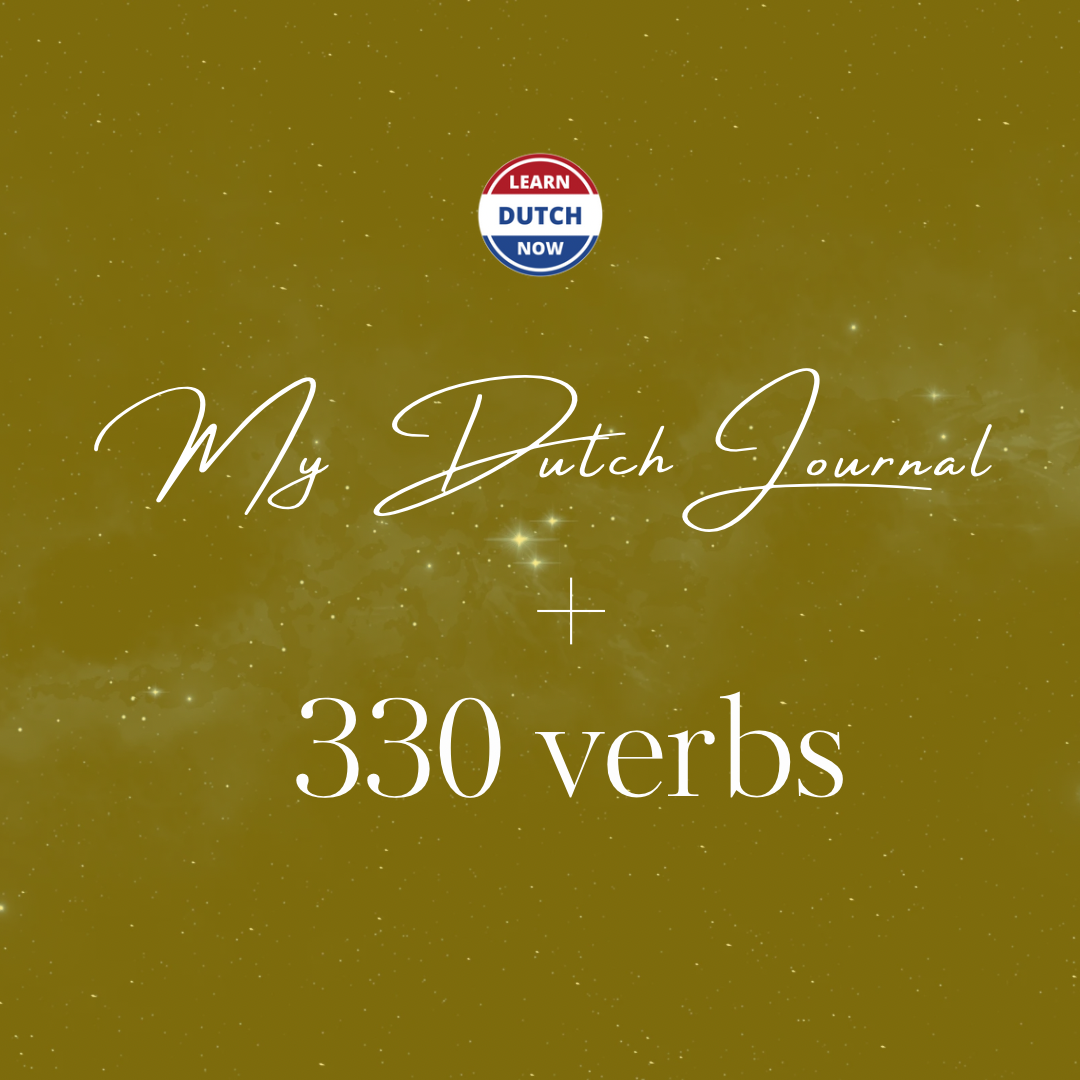 My Dutch Journal + Dutch Verbs with Examples β Learn Dutch Now